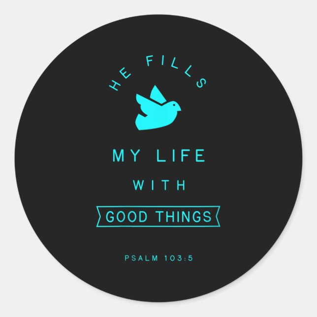 Womens Psalm 103 Good Things Bible Verse Quote Rel Classic Round Sticker (Front)