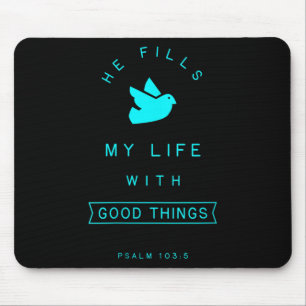 Womens Psalm 103 Good Things Bible Verse Quote Rel Mouse Mat