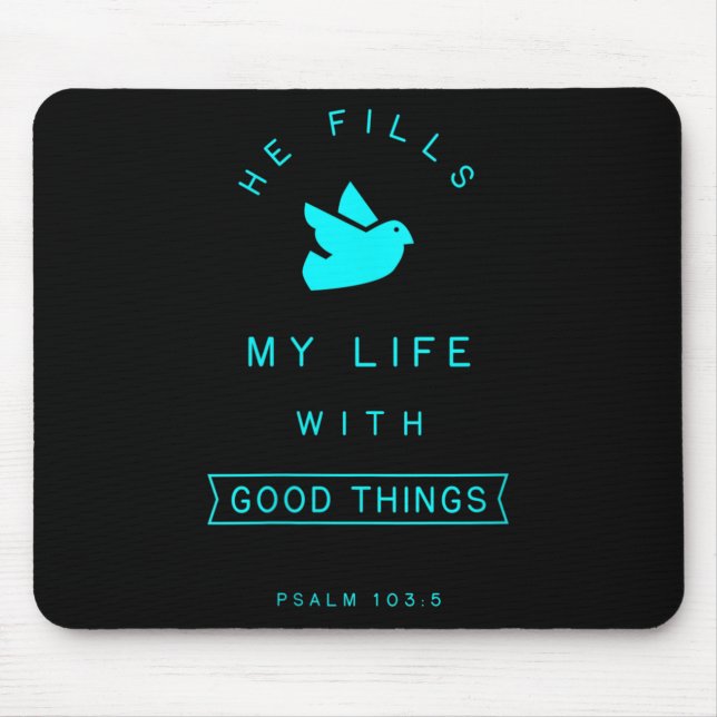 Womens Psalm 103 Good Things Bible Verse Quote Rel Mouse Mat (Front)