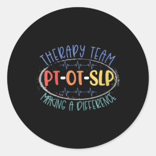 Womens Pt Ot Slp Therapy Team Making A Difference  Classic Round Sticker