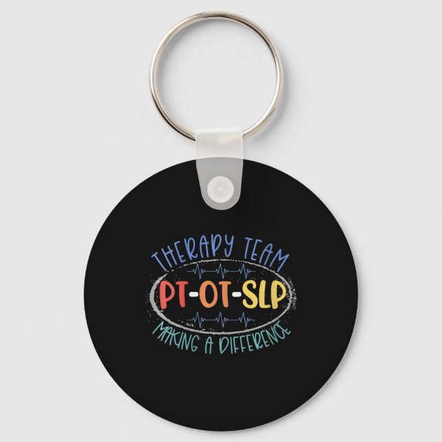 Womens Pt Ot Slp Therapy Team Making A Difference  Key Ring (Front)