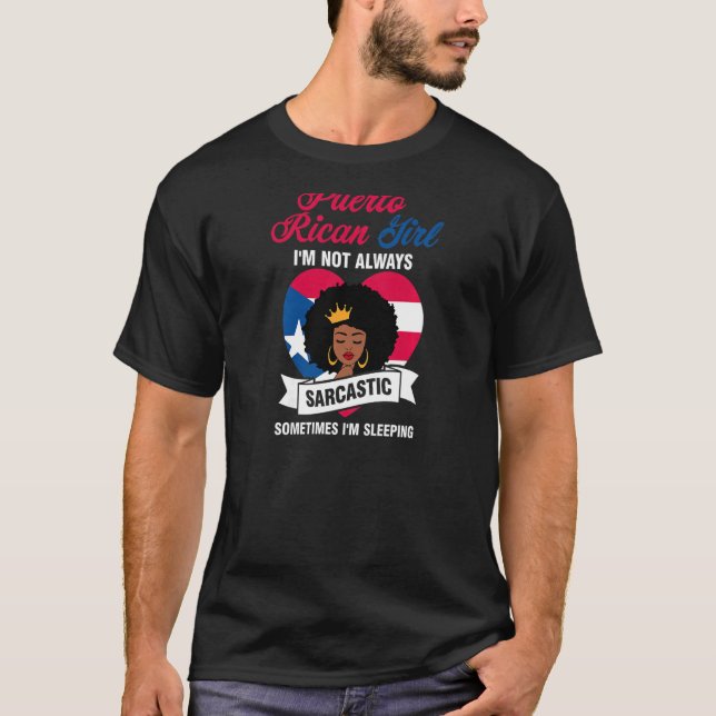 Womens Puerto Rican Girl I'm Not Always Sarcastic  T-Shirt (Front)