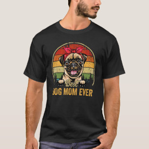 Womens Pug Best Dog Mum Ever Retro Mum Mother's D T-Shirt