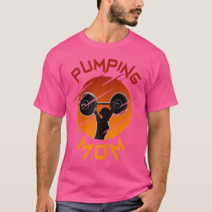 Womens Pumping Mum Gym Muscle Funny Bodybuilding T-Shirt