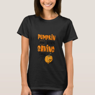 Womens Pumpkin Spice And Saving Lives Autumn Cute T-Shirt