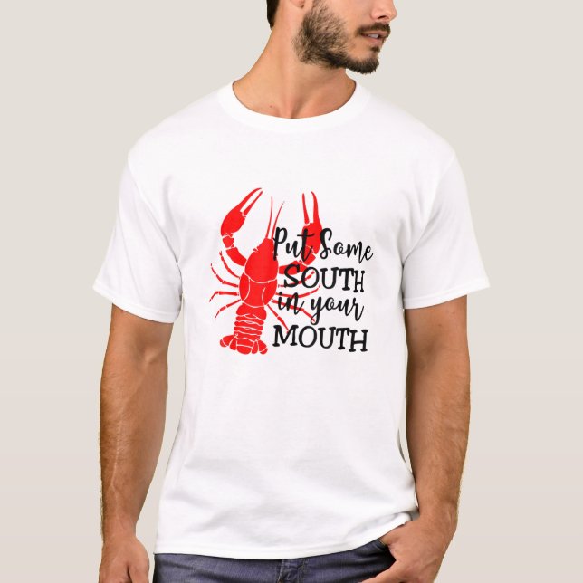 Women's Put Some South In Your Mouth Crawfish T-Shirt (Front)