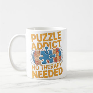 Womens Puzzle Addict No Therapy Needed Funny Jigsa Coffee Mug