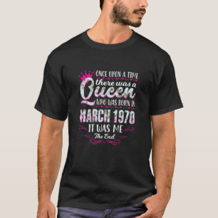 Womens Queen Born In March 1970 - Cute Girl 51St B T-Shirt