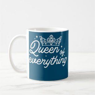 Womens Queen of everything Gift Girl Crown Women Coffee Mug