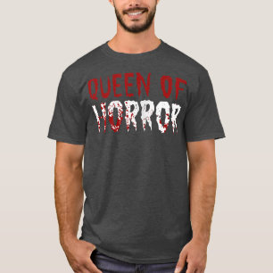 Womens Queen Of Horror Funny Halloween Fan Scary C T-Shirt