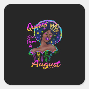 Womens Queens Are Born In August Birthday Black Square Sticker
