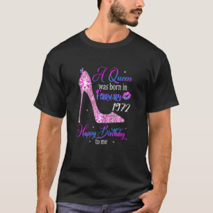 Womens Queens Are Born In February 1972 50th Birth T-Shirt