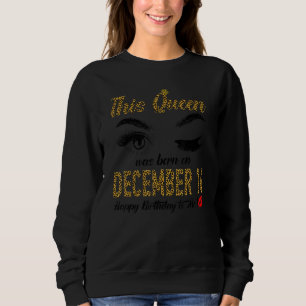 Womens Queens are born on December 14th A queen wa Sweatshirt