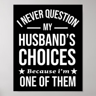 Womens question husbands choices because one of poster