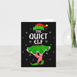 Womens Quiet Elf Christmas Family Girls Women Elf  Card