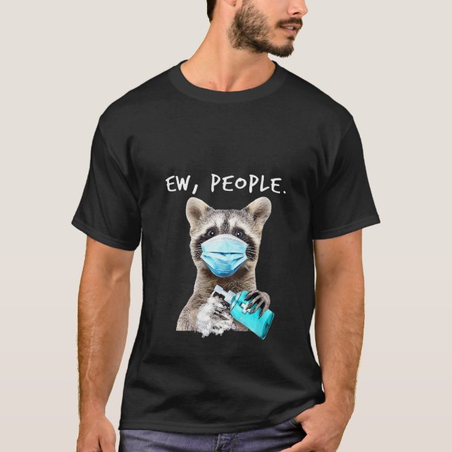 Womens Racoon Ew People Trash Panda Wearing A Fac T-Shirt (Front)