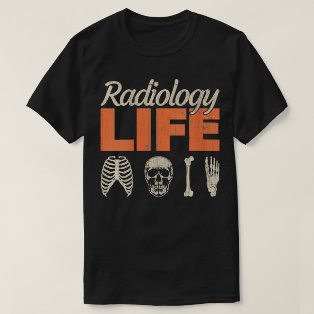 Womens Radiology Life Radiologist Radiology XRay F T-Shirt (Design Front)