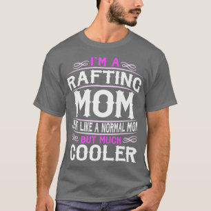 Womens Rafting Mum Cute Sporting Mum Gift T-Shirt