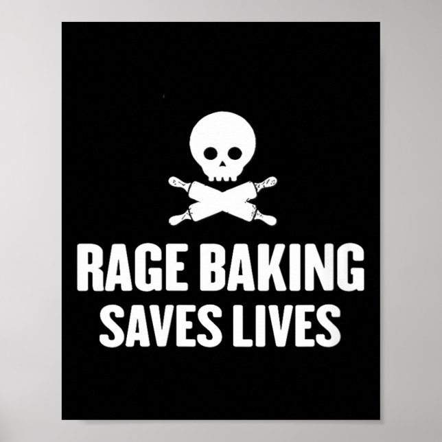 Womens Rage Baking Saves Live Skull Funny Baker Co Poster (Front)