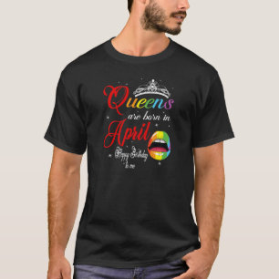 Womens Rainbow Aries Queens Are Born In April Taur T-Shirt