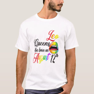 Womens Rainbow Lip Queens Are Born On August 12Th T-Shirt