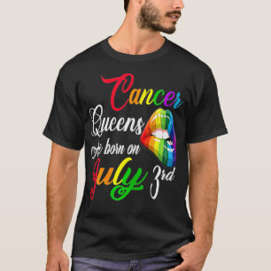 Womens Rainbow Lip Queens Are Born On July 3rd Can T-Shirt