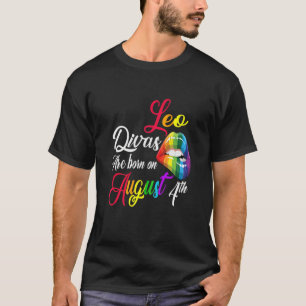 Womens Rainbow Lips Divas Are Born On August 4Th L T-Shirt