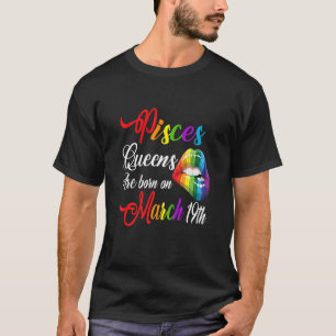 Womens Rainbow Lips February March 19Th Queens Pis T-Shirt