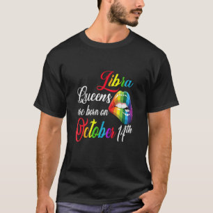 Womens Rainbow Queens Are Born On October 14Th Lib T-Shirt
