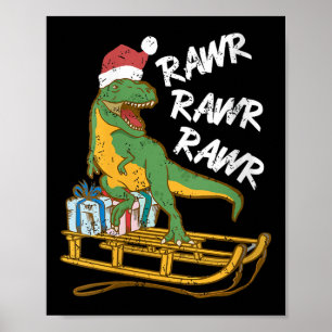 Womens Rawr Rawr Rawr Funny Christmas Dino Sleigh Poster