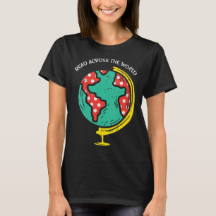 Womens Read Across The World Globe Book Bookworm T-Shirt