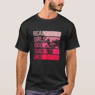 Womens Real Girls Ride Quad Bike Riding Girl  ATV  T-Shirt