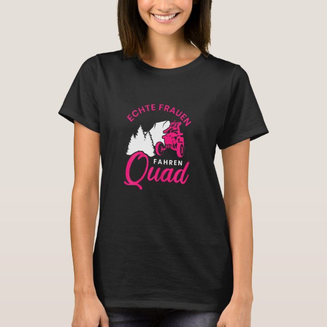Womens  Real Women Driving Quad Driver Atv Off Roa T-Shirt (Front)