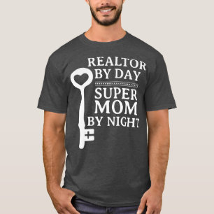 Womens Realtor By Day Super Mum By Night Real Esta T-Shirt