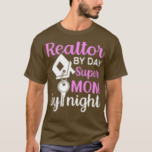 Womens Realtor By Day Super Mum By Night Real Esta T-Shirt