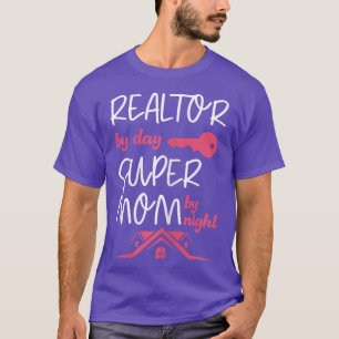 Womens Realtor By Day Super Mum By Night Real Esta T-Shirt