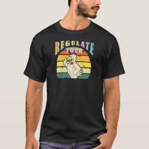 Womens Regulate Your Chicken Feminist Women's Righ T-Shirt