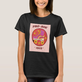 Women's Reproductive Rights Pro Roe 1973 Vintage R T-Shirt