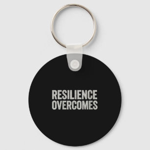 Womens Resilience Overcomes – Motivational Quote,  Key Ring