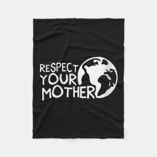 Womens Respect Your Mother, Earth, Nature, Fleece Blanket