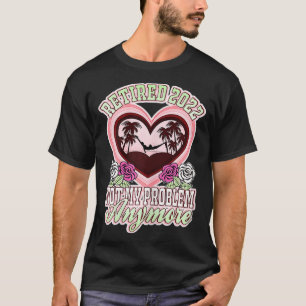 Womens Retired 2022 Not My Problem Anymore Vintage T-Shirt