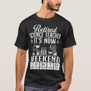 Womens Retired Science Teacher Weekend School Reti T-Shirt