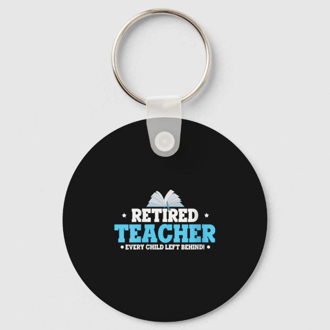 Womens Retired Teacher Every Child Left Behind Bol Key Ring (Front)