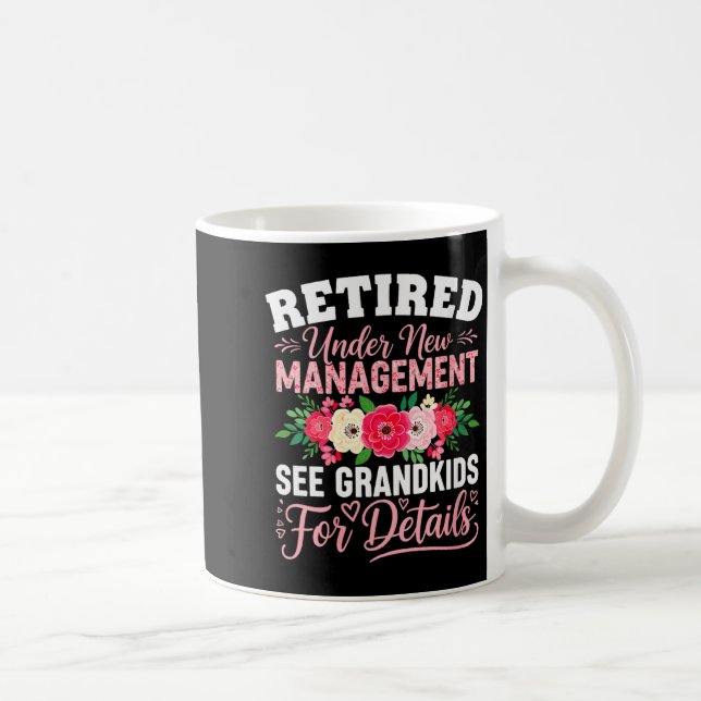 Womens Retired Under New Management See Grandkids  Coffee Mug (Right)