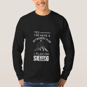 Womens Retirement Plan Skiing Retiree Ski Pensione T-Shirt