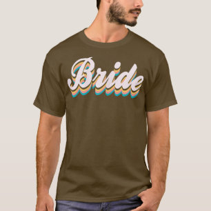 Womens Retro Bride Bachelorette Party Bridal Showe T-Shirt