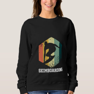 Womens Retro Skimboarding Skimboarder Waveskim Ski Sweatshirt