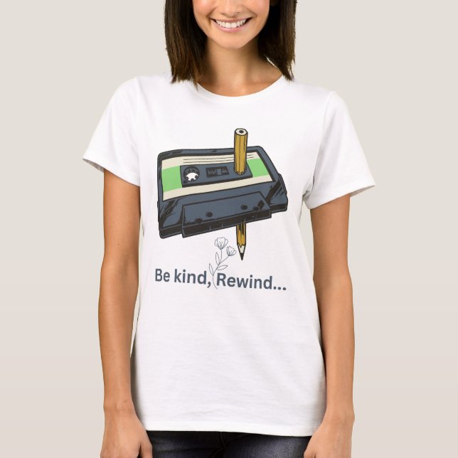 womens retro style print t-shirt "Be Kind..rewind" (Front)