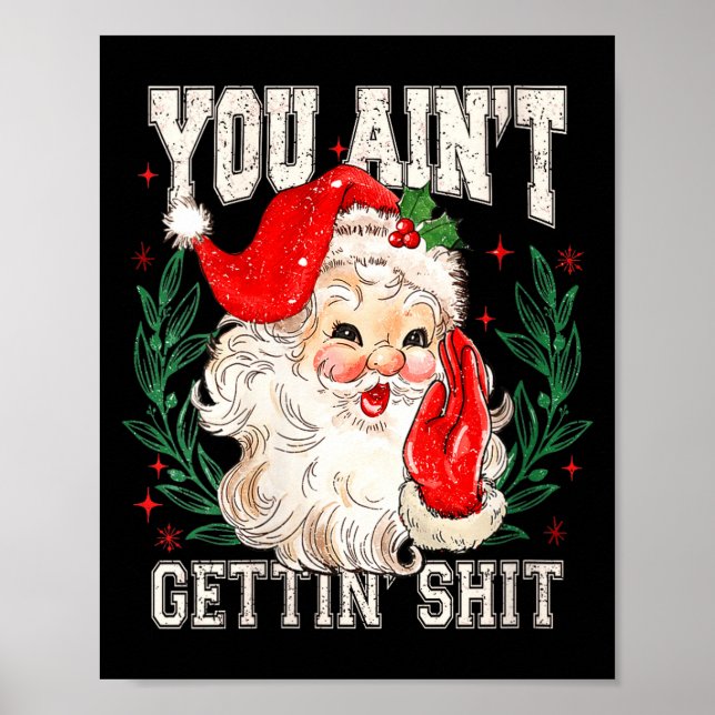 Womens Retro You Ain't Getting Funny Santa Face Ch Poster (Front)