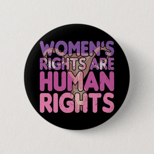 Women's Rights Are Human Rights 6 Cm Round Badge